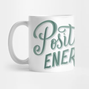 Positive energy Mug